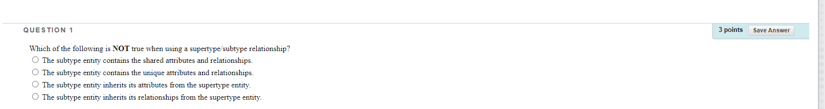 QUESTION 1 3 points Save Answer Which of the