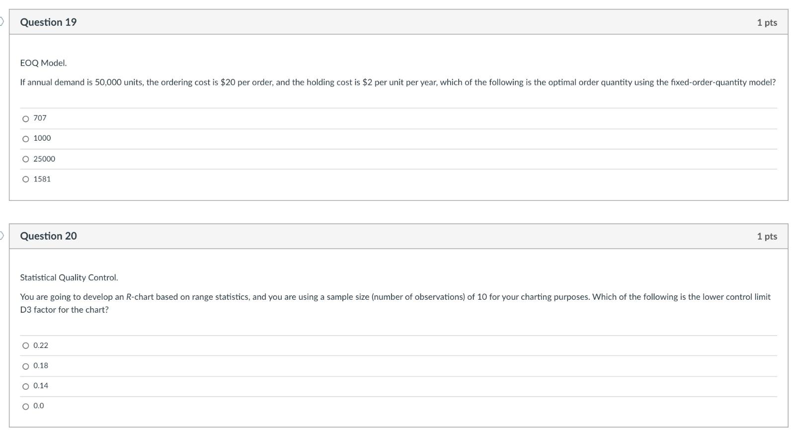 Question 19 1 pts EOQ Model. If annual demand is