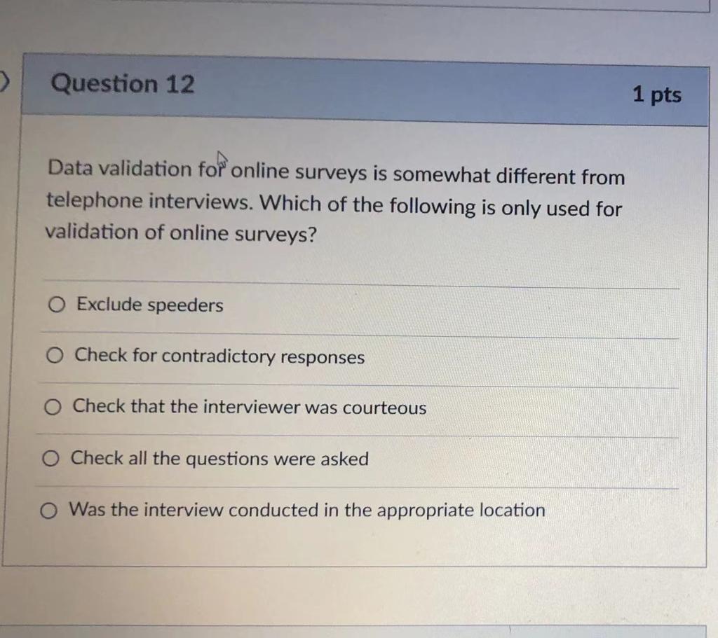 12 Question 12 1 pts Data validation for online