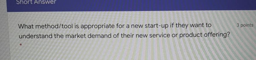 Short Answer 3 points What method/tool is