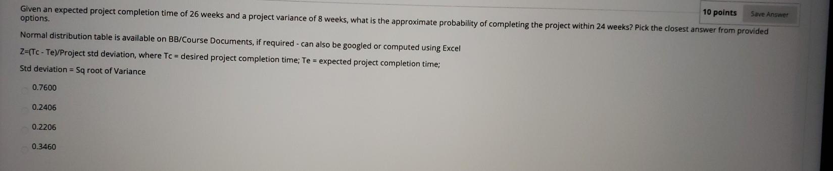 10 points Save Answer Given an expected project