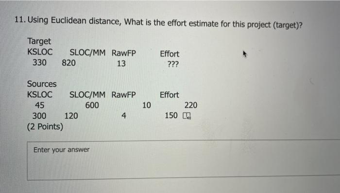 11. Using Euclidean distance, What is the effort