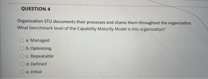 QUESTION 4 Organization STU documents their