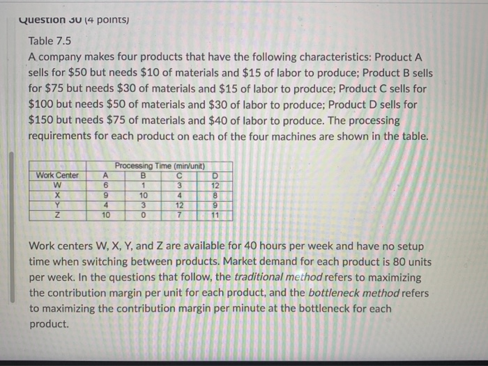 Question 30 (4 points) Table 7.5 A company makes