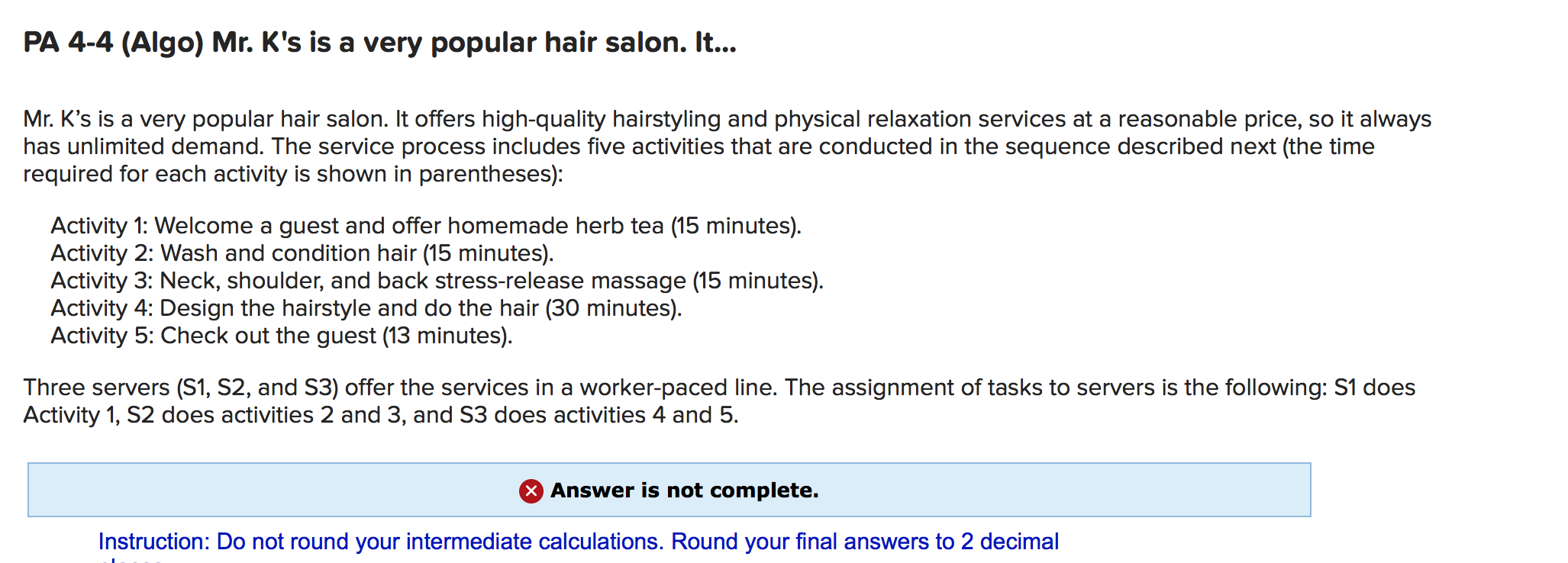 PA 4-4 (Algo) Mr. K's is a very popular hair