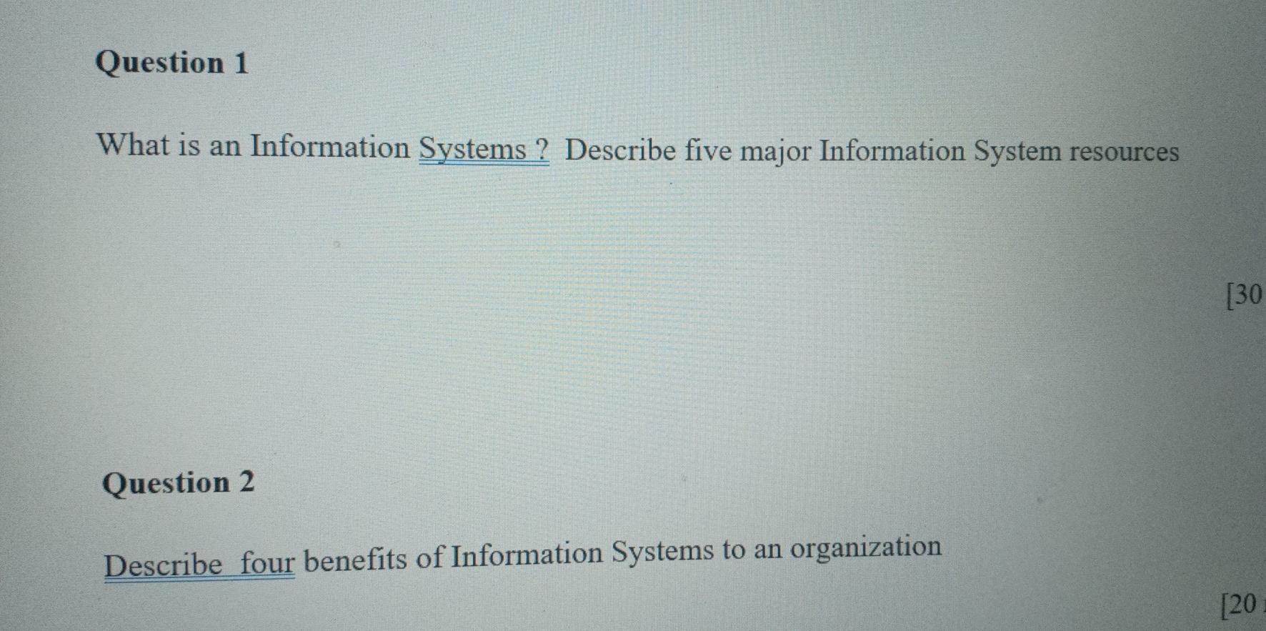 Question 1 What is an Information Systems ?