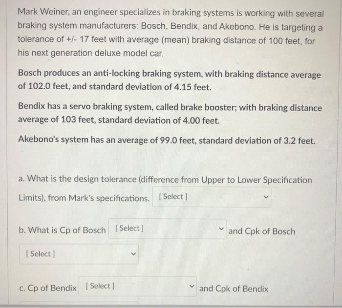 Mark Weiner, an engineer specializes in braking