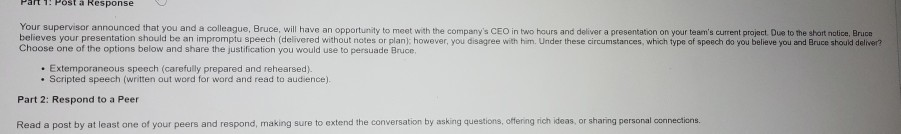 Part 1: Post a Response Your supervisor announced