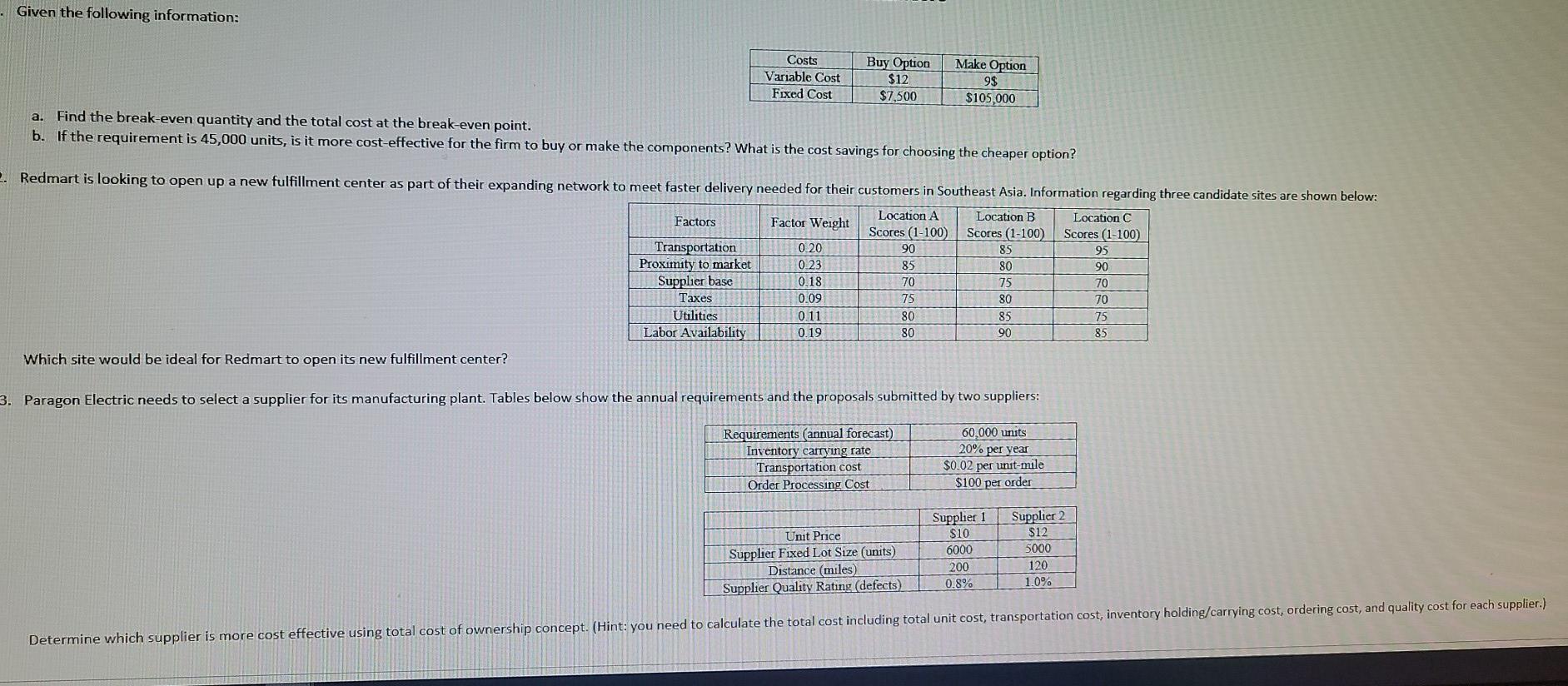 . Given the following information: Costs Variable