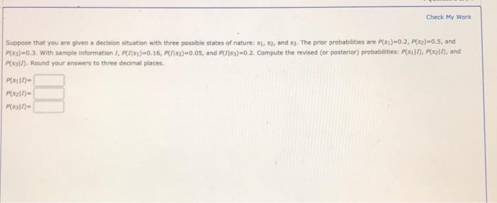 Check My Work Suppose that you are given a