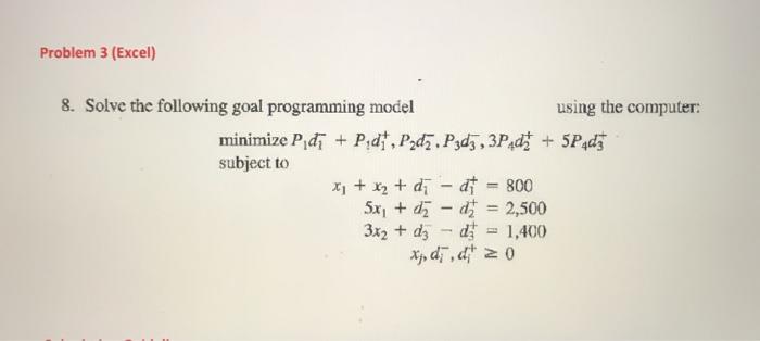 solve in excel please and show work Problem 3