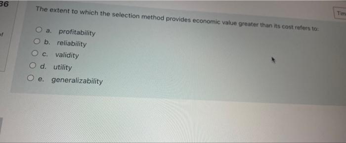 36 The extent to which the selection method