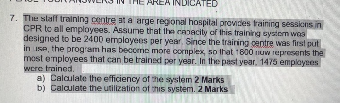 AREA INDICATED 7. The staff training centre at a