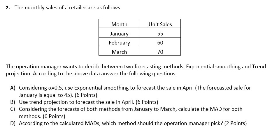 2. The monthly sales of a retailer are as