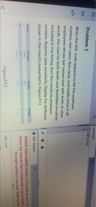 Write the SQL code required to list the employee