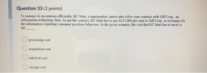 Question 33 (2 points) To manage its inventories