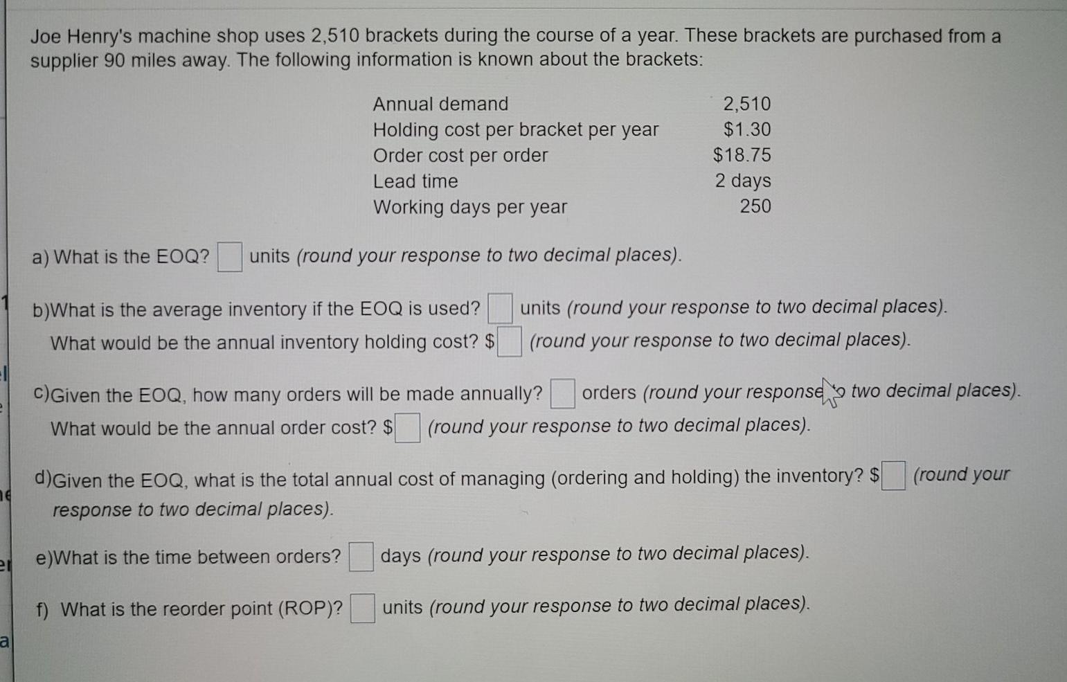 Joe Henry's machine shop uses 2,510 brackets