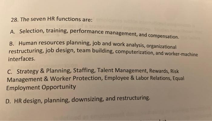 28. The seven HR functions are: A. Selection,