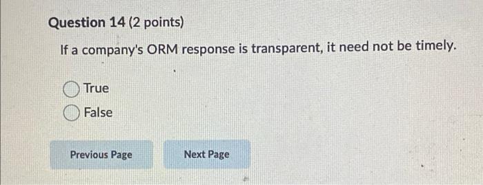 Question 14 (2 points) If a company's ORM