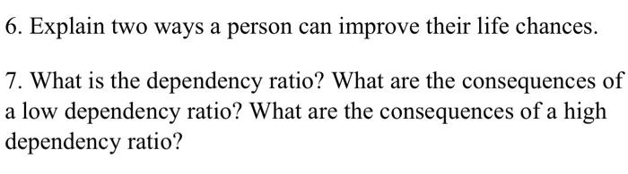 please help with both 6. Explain two ways a