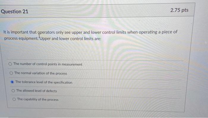 Question 21 2.75 pts It is important that