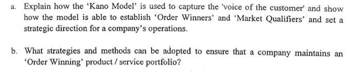a. Explain how the 'Kano Model' is used to