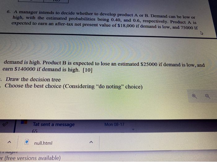 6. A manager intends to decide whether to develop