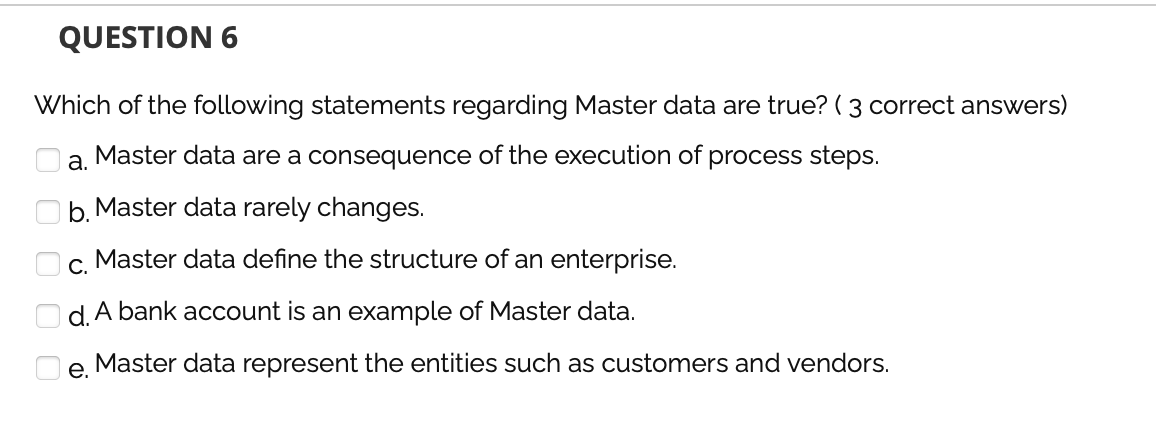 QUESTION 6 Which of the following statements