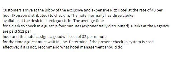 Customers arrive at the lobby of the exclusive