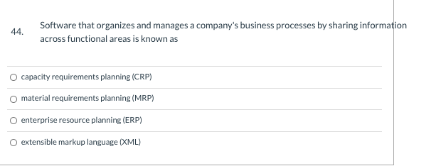 44. Software that organizes and manages a