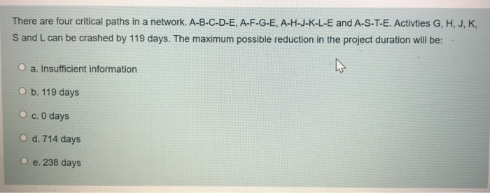 There are four critical paths in a network.