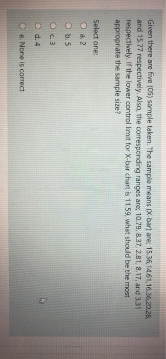 Given there are five (05) sample taken. The