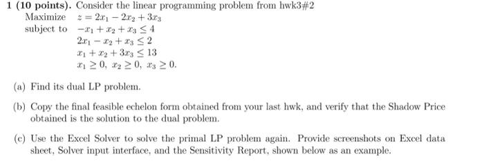 1 (10 points). Consider the linear programming