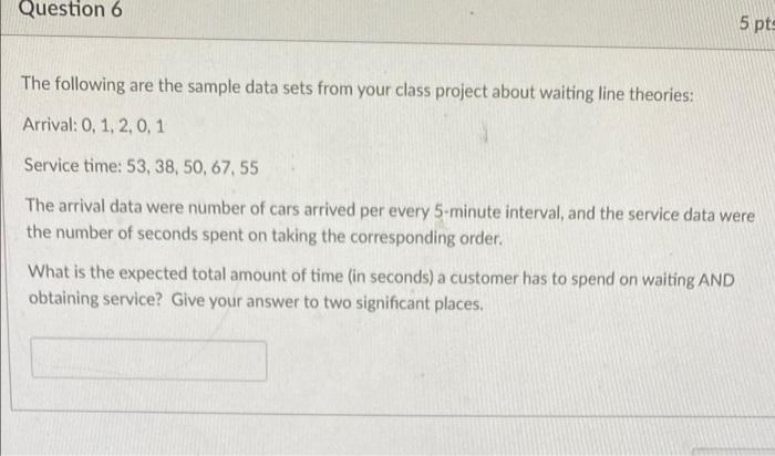 Question 6 The following are the sample data sets