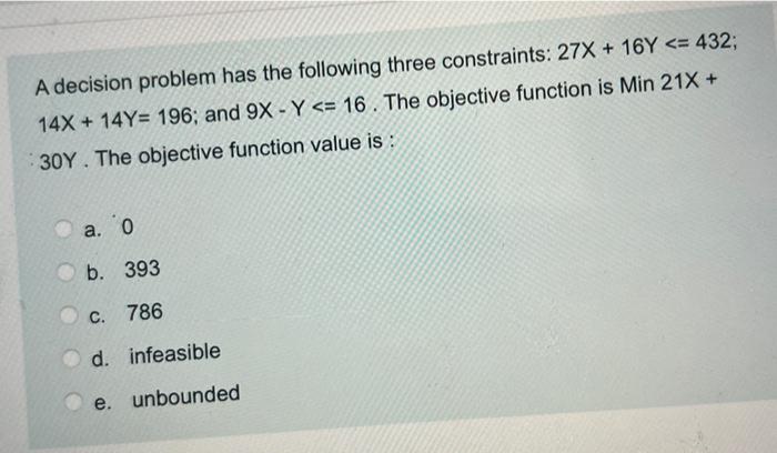 A decision problem has the following three