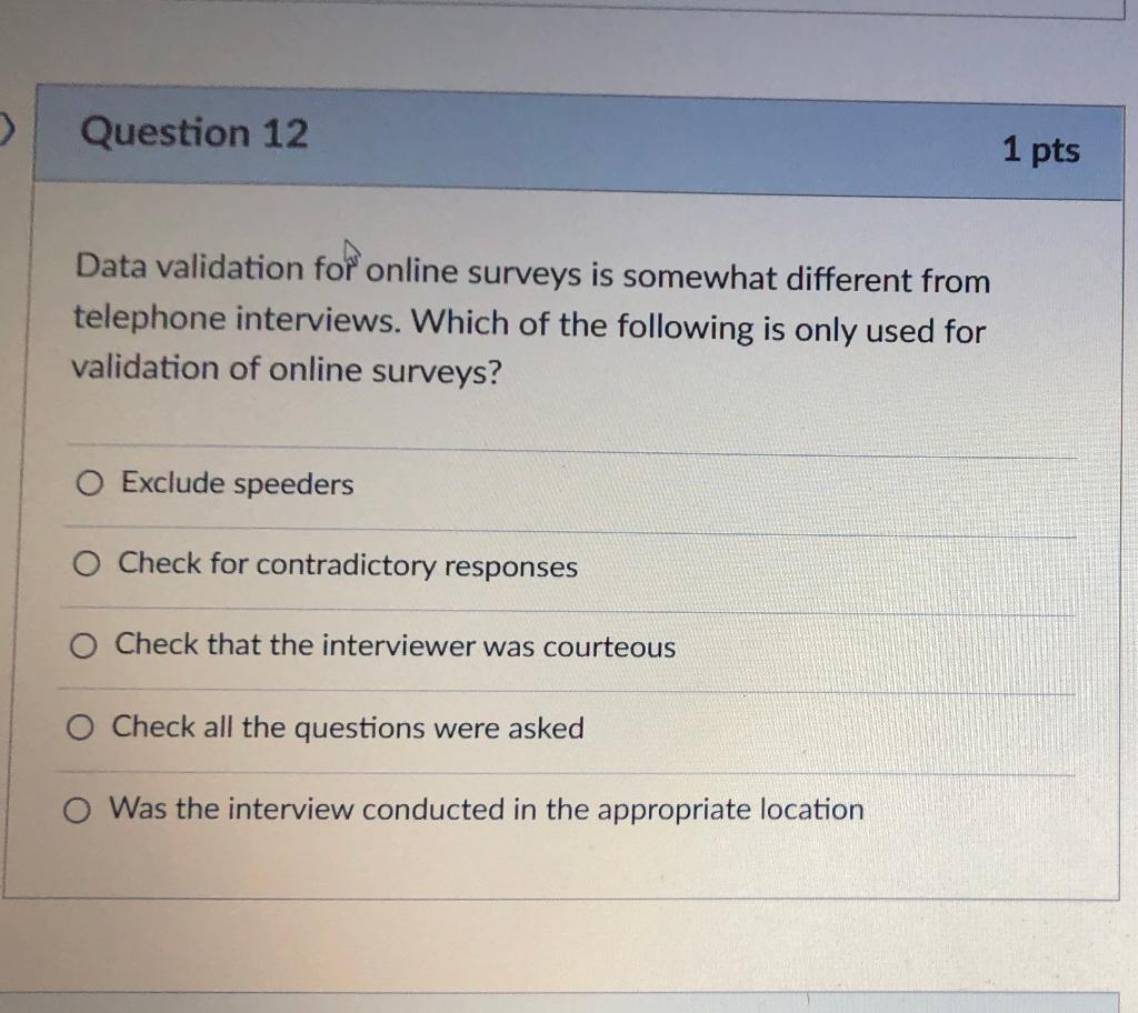 12 Question 12 1 pts Data validation for online