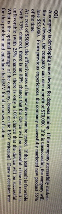 Q2) A company is developing a new device for