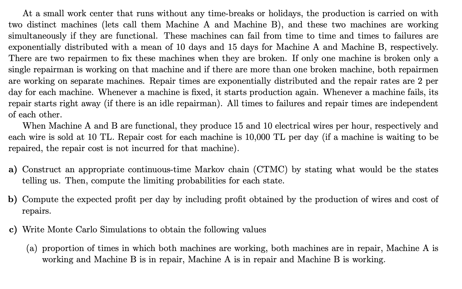 At a small work center that runs without any