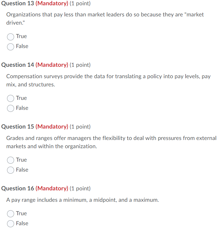 Question 13 (Mandatory) (1 point) Organizations