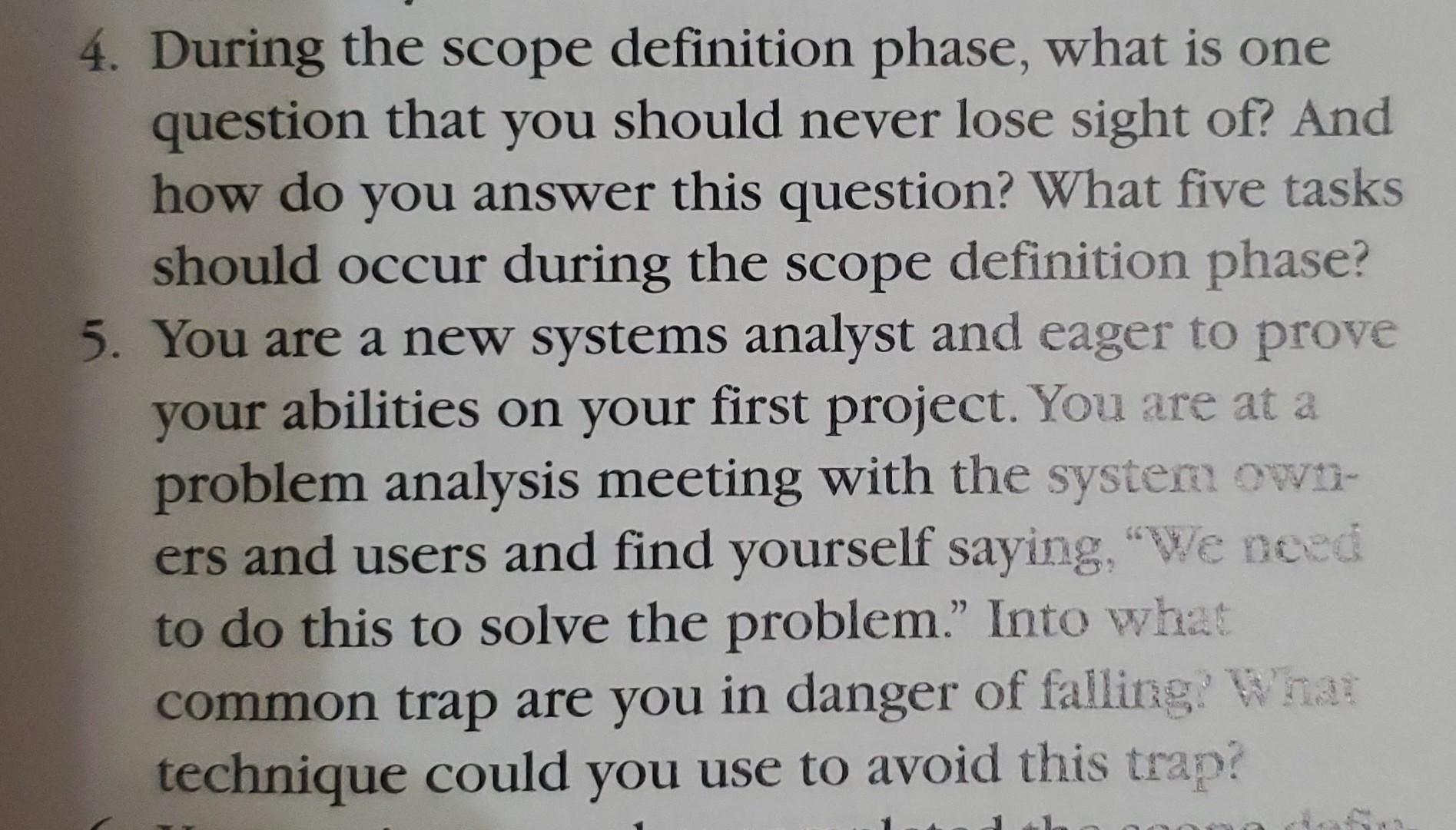 4. During the scope definition phase, what is one