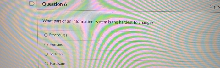 Question 4 2 pts Suppose we have specific