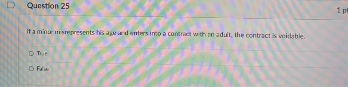 Question 25 1 1 p If a minor misrepresents his