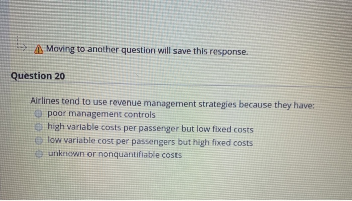 ) A Moving to another question will save this