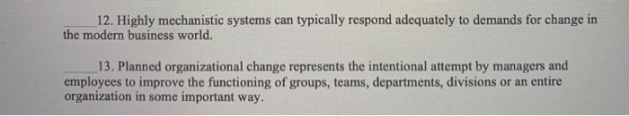 true or false ? 12. Highly mechanistic systems