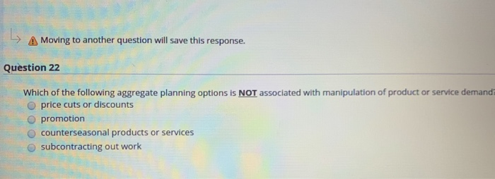 ) A Moving to another question will save this