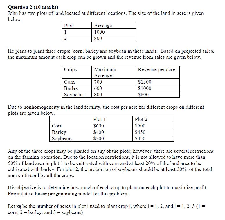 Question 2 (10 marks) John has two plots of land