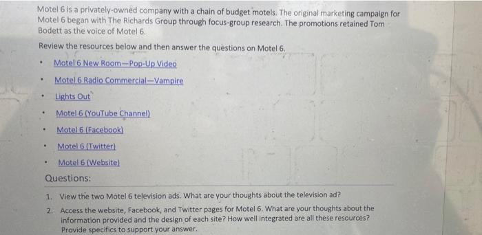 Motel 6 is a privately-owned company with a chain