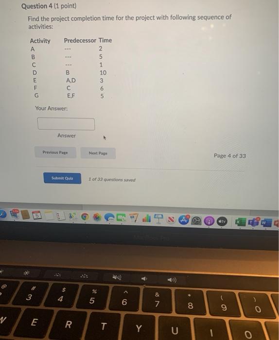Question 4 (1 point) Find the project completion