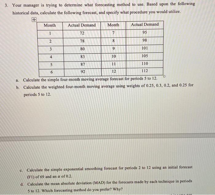 3. Your manager is trying to determine what