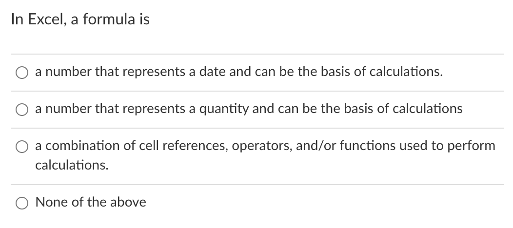 In Excel, a formula is a number that represents a